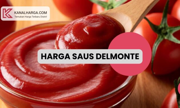 Harga saus delmonte Harga Saus Delmonte Sachet dan Kiloan (Tomat & Cabe)