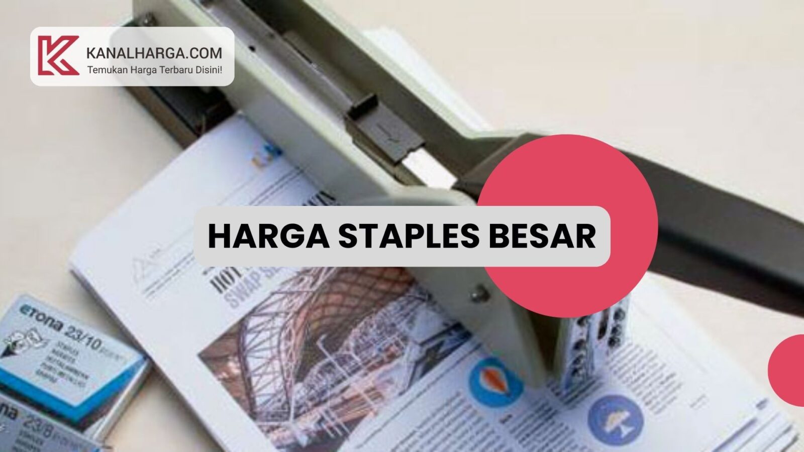 Harga staples besar Harga Stapler (Staples) Besar untuk Jilid dan Isinya