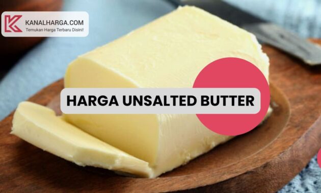 Harga unsalted butter Harga Unsalted Butter Murah di Pasaran