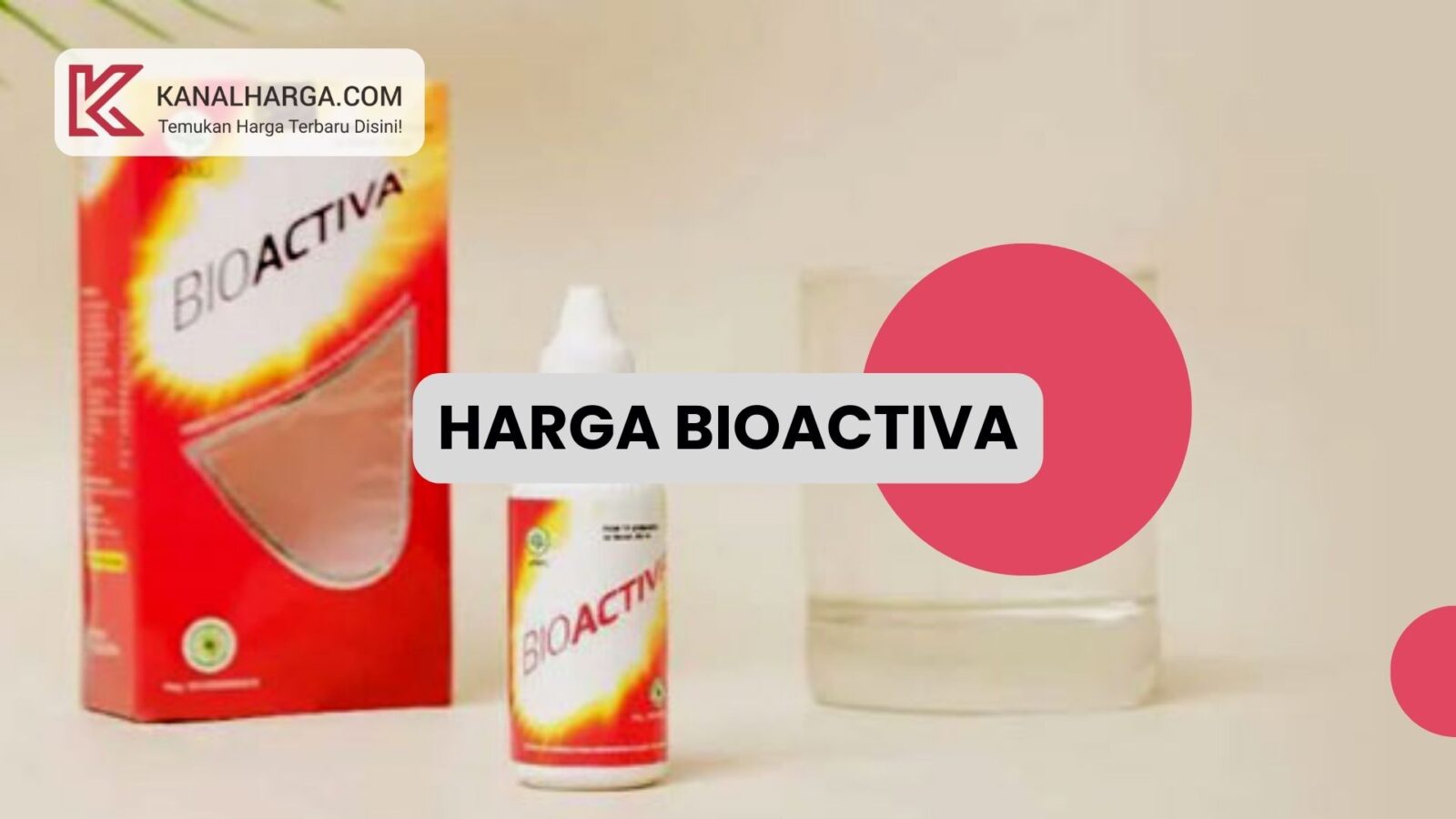 harga bioactiva Harga Bioactiva 15 ml dan 30 ml di Apotek