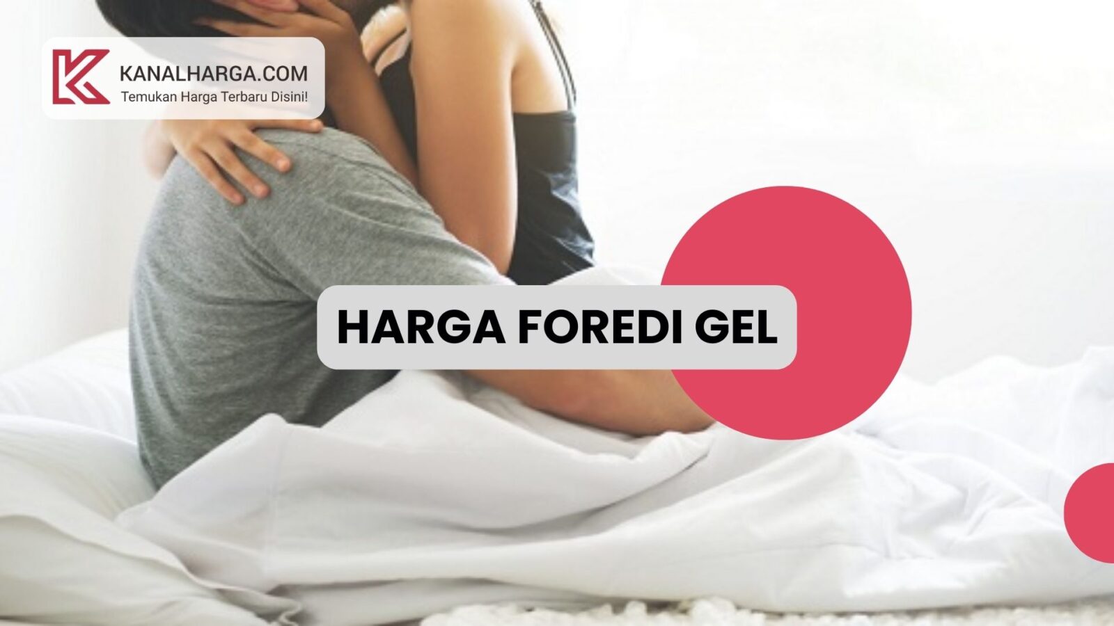 harga foredi gel Manfaat, Cara Pemakaian, dan Harga Foredi Gel