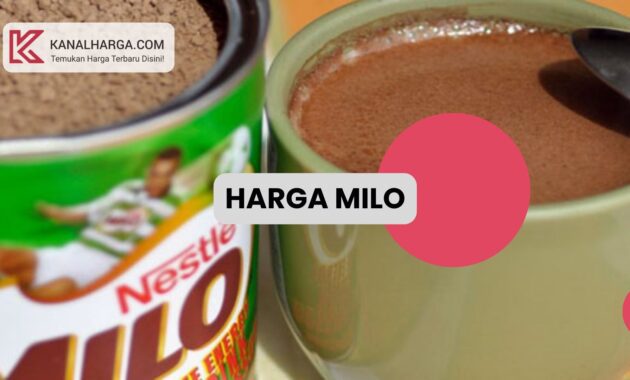 harga milo Harga Susu Milo (Berbagai Ukuran dan Kemasan)