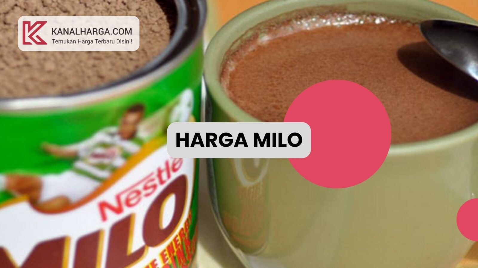 harga milo Harga Susu Milo (Berbagai Ukuran dan Kemasan)