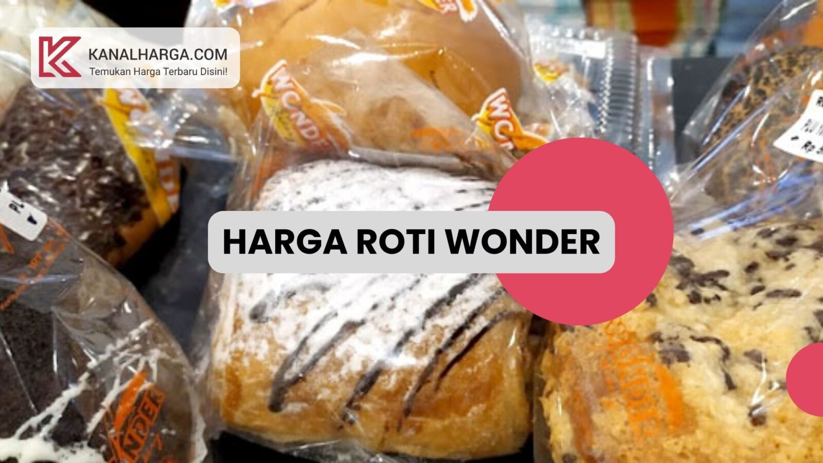 roti wonder Harga Roti Wonder Bakery (Semua Varian dan Rasa)